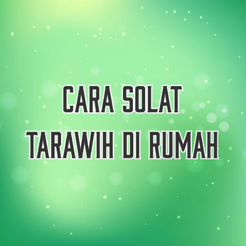 Cara solat terawih di rumah cara solat tarawih di rumah