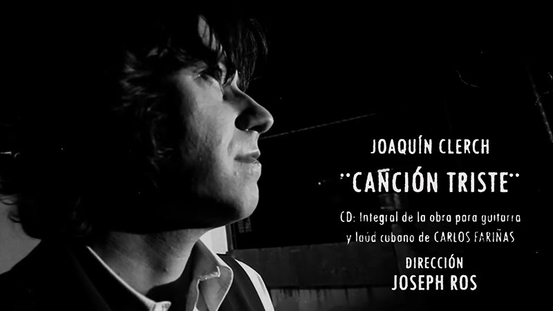 Joaquín Clerch - ¨Canción Triste¨ - Videoclip - Dirección: Joseph Ros. Portal Del Vídeo Clip Cubano Joaquín Clerch - ¨Canción Triste¨ - Videoclip - Dirección: Joseph Ros. Portal Del Vídeo Clip Cubano
