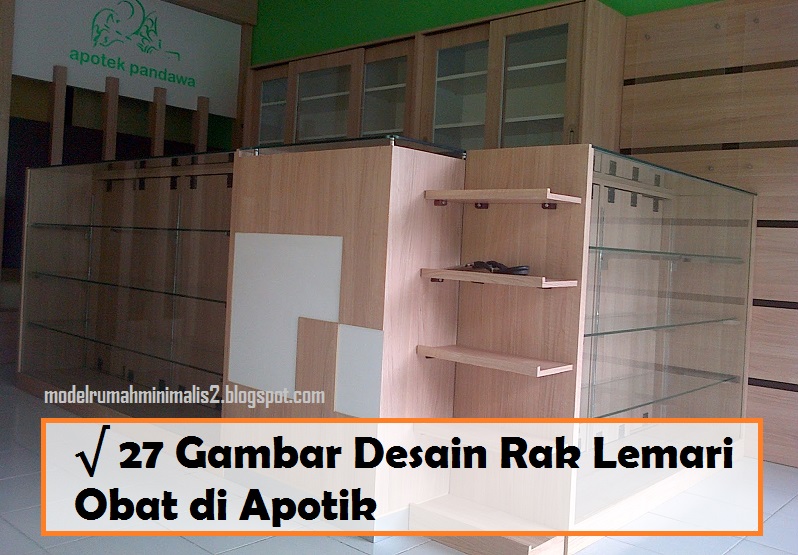 27 Gambar  Desain Rak  Lemari Obat  di Apotik Model Desain 