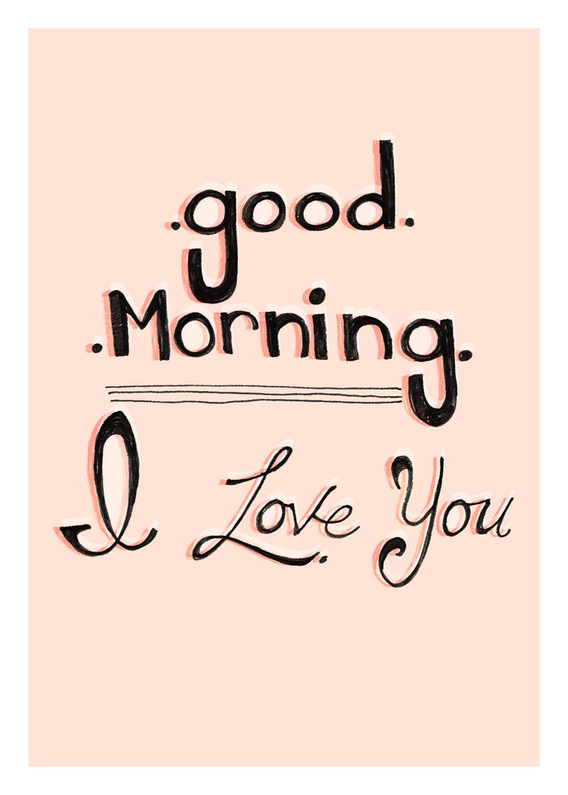 1 good morning my friends i am once again ting my morning message â¤ Good Morning With I Love You Quotes