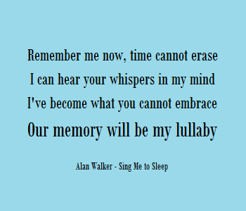 Alan Walker Sing Me To Sleep Melirik Terjemahan Mlt