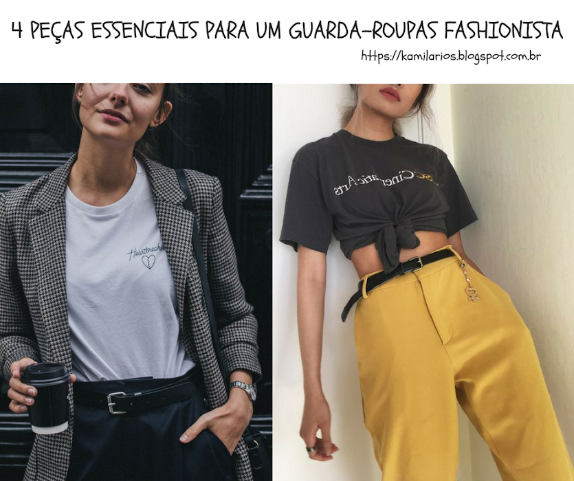 Kamila Rios - 4 PEÇAS ESSENCIAIS PARA UM GUARDA-ROUPAS FASHIONISTA KAMILA RIOS BLOG