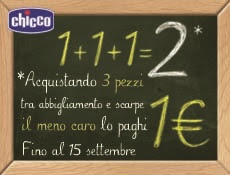 ''Chicco : 1+1+1 = 2 '' il meno caro lo paghi solo 1€ ma solo fino al 15 settembre 2018 Logo ''Chicco : 1+1+1 = 2 '' il meno caro lo paghi solo 1€ ma solo fino al 15 settembre 2018