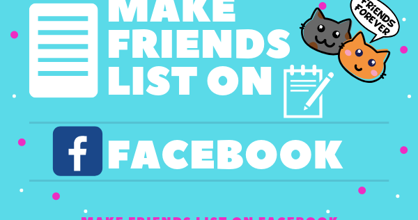 How to Create A Friends List On Facebook New 2019