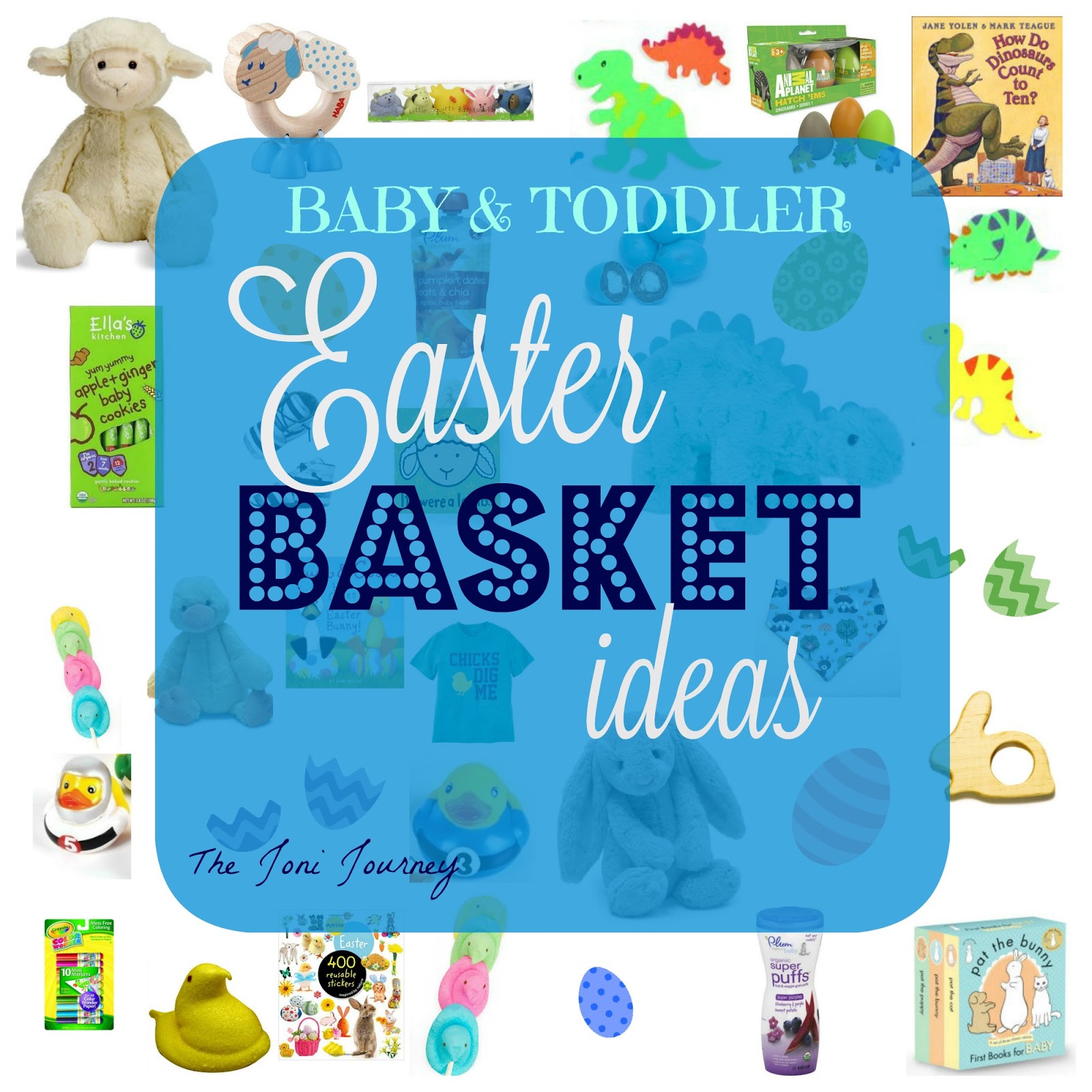 The Joni Journey Easter Basket Ideas