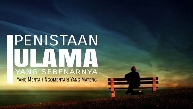 Penistaan Ulama Versi Indonesia