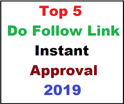 Top 5 Do Follow Link Instant approval 2020 Do Follow Link Instant approval
