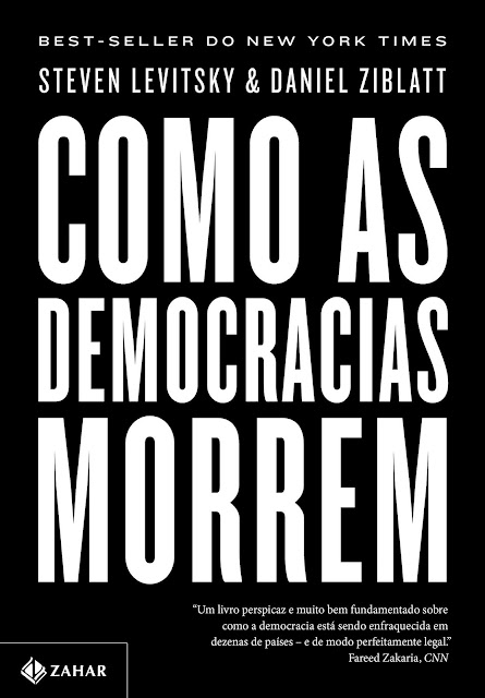 Como as democracias morrem - Steven Levitsky, Daniel Ziblatt