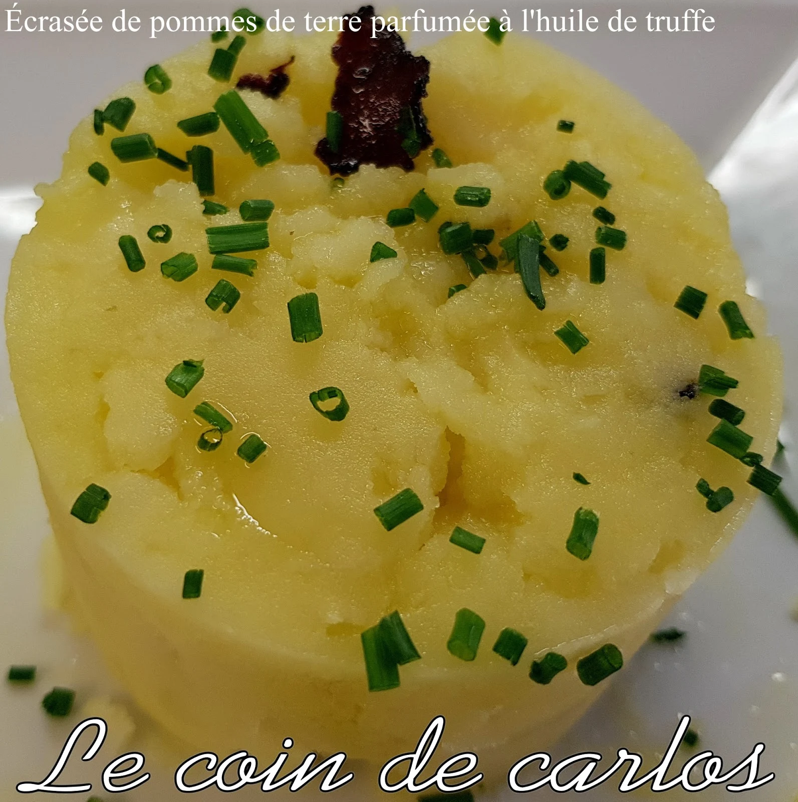 Le coin de Carlos: Écrasée de pommes de terre parfumée à l'huile de truffe