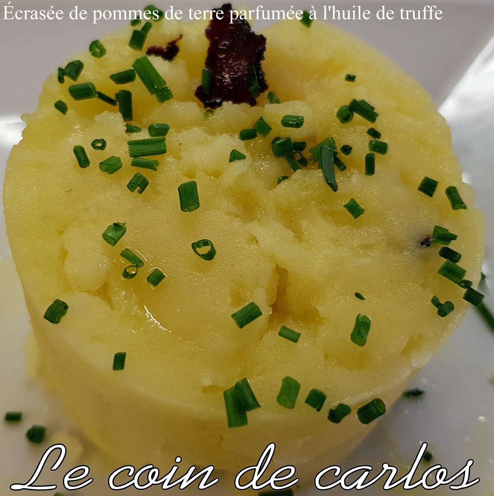 Le coin de Carlos: Écrasée de pommes de terre parfumée à l'huile de truffe