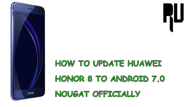 update-huawei-honor-8-to-EMUI-5.0-nougat