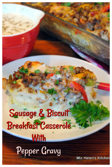 Sausage and Biscuits Breakfast Casserole With Pepper Gravy at Miz Helen's Country Cottage
