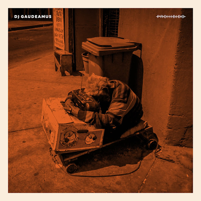 Dj Gaudeamus - Prohibido Dj Gaudeamus - Prohibido - Portada