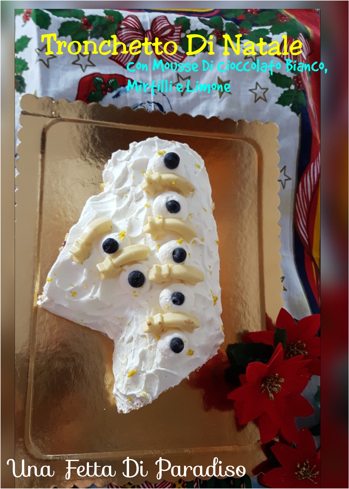 Tronchetto Bianco Di Natale.Una Fetta Di Paradiso Tronchetto Di Natale Con Mousse Di Cioccolato Bianco Mirtilli E Limone