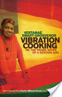 Vibration Cooking Or, the Travel Notes of a Geechee Girl