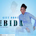 Lyrics: Gift Obot - Ebida lyrics