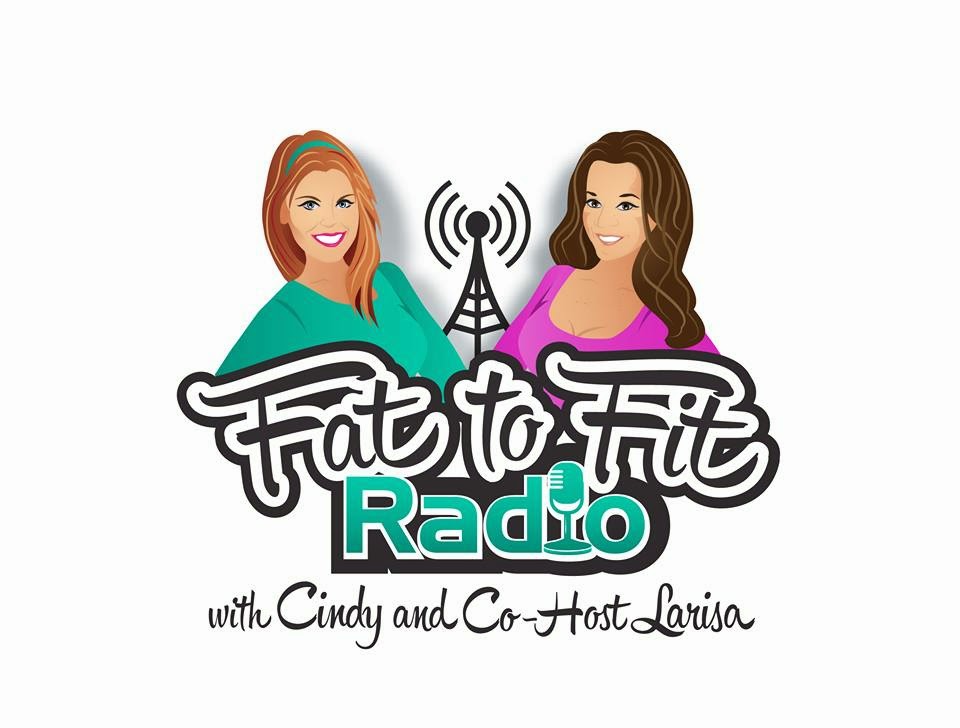 The Fat to Fit Radio Show with Cindy Lane Ross and Larisa Dixon