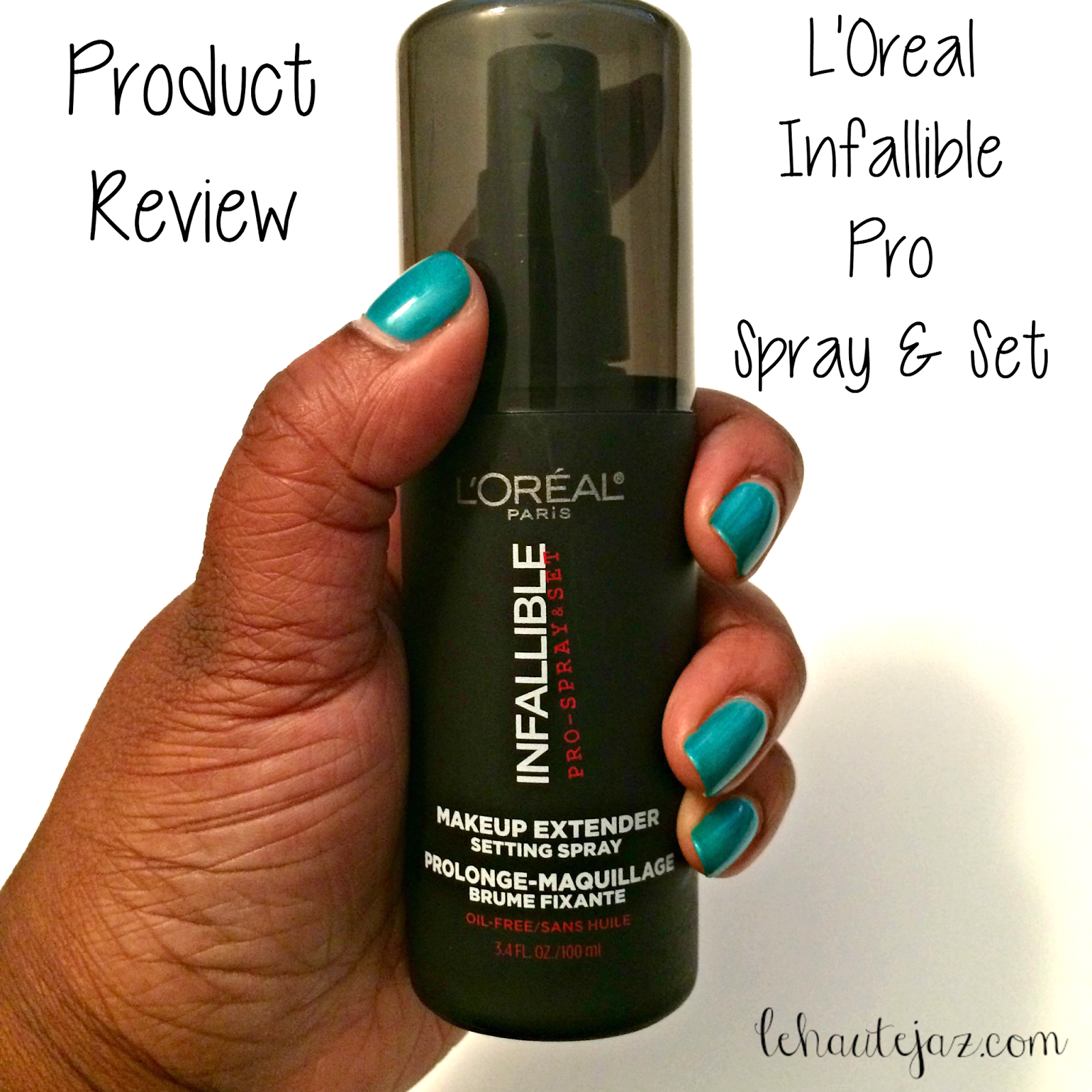 Product Review Infallible® ProSpray & Set Makeup Extender Setting Spray Jaz Daigle
