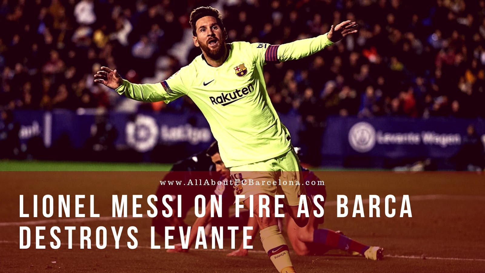 Sensational Lionel Messi destroys Levante with an Out of the World Performance