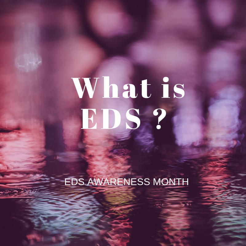 Lets talk about EDS Awareness Month of EDS Geri Maree