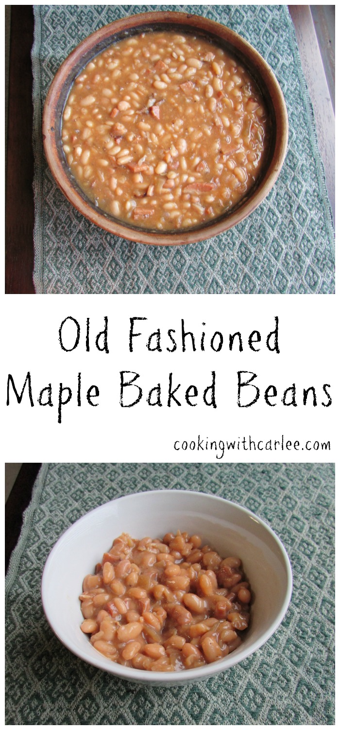 Cooking With Carlee Old Fashioned Maple Baked Beans and 16 Great