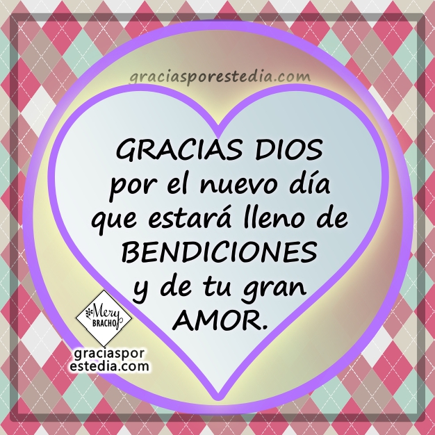 Gracias Dios, me das un nuevo día de bendiciones. Oración de la Mañana
