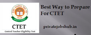 Best Way to Prepare For CTET Best Way to Prepare For CTET