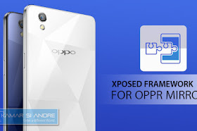 Cara instal Xposed framework tanpa custom recovery di Oppo Mirror 5 100% worked