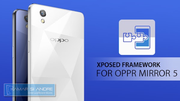 Cara instal Xposed framework tanpa custom recovery di Oppo Mirror 5 100% worked