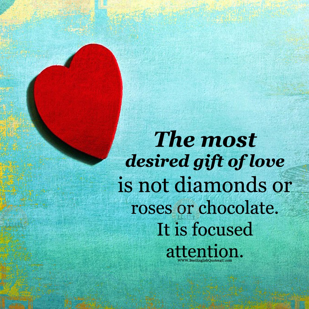 The most desired gift of love is not Best English Quotes & Sayings