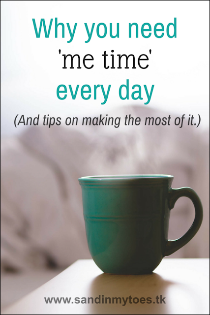 Why you need 'me time' every day | Sand In My Toes Why you need 'me time' every day | Sand In My Toes