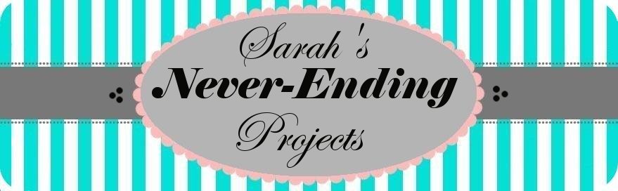 Sarah's Never-Ending Projects