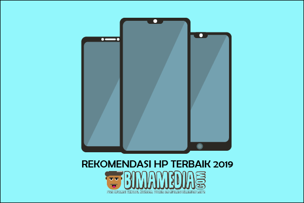 Rekomendasi HP Terbaik 2019 Wajib Anda Lirik - SABINARA