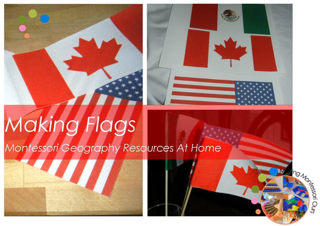Making Flags, Montessori Geography Resources At Home "Making Montessori Ours"