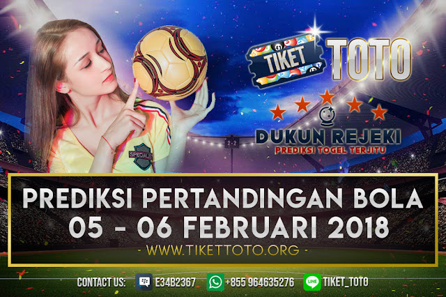 PREDIKSI PERTANDINGAN BOLA 05 – 06 FEBRUARI 2019