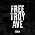 Mixtape: Troy Ave - Free Troy Ave