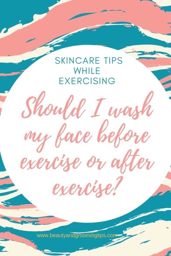 Skin care tip Wash your face thoroughly before you exercise Beauty