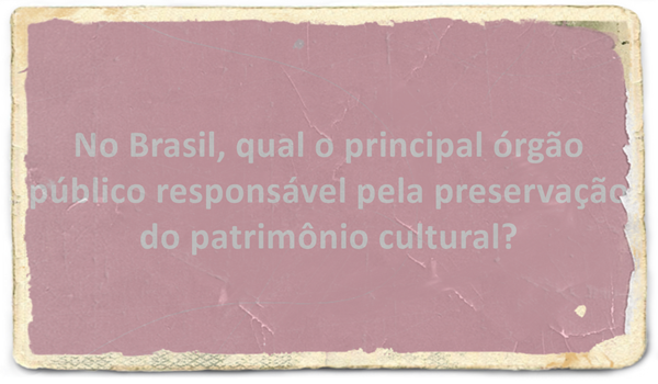 No Brasil, qual o principal órgão público responsável pela preservação