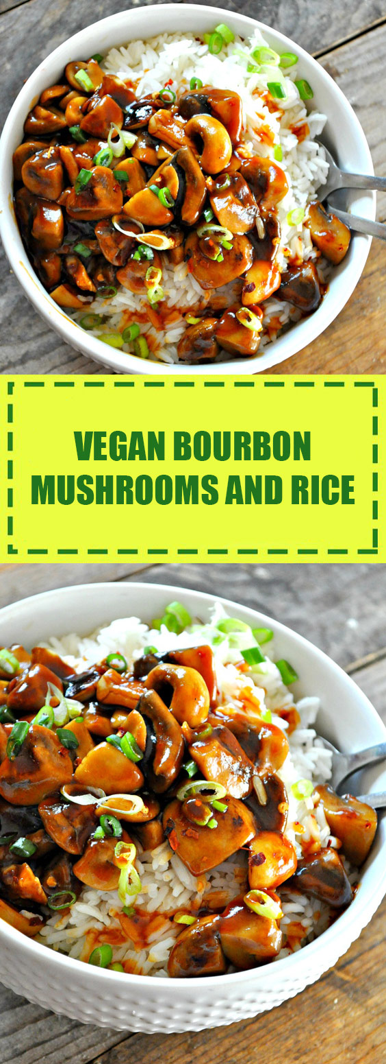 Vegan Bourbon Mushrooms and Rice Vegan Bourbon Mushrooms and Rice