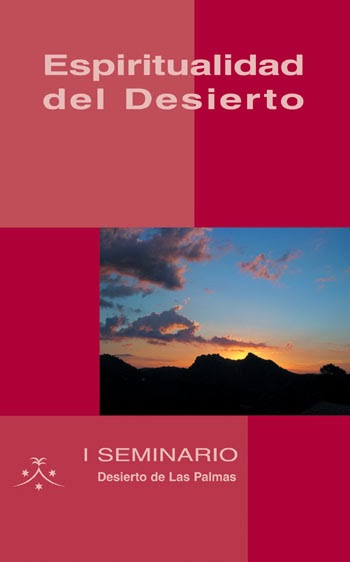 http://www.montecarmelo.com/espiritualidad-del-desierto-seminario-desierto-las-palmas-p-436.html