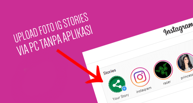 Cara Membuat Instagram Stories di PC / Laptop