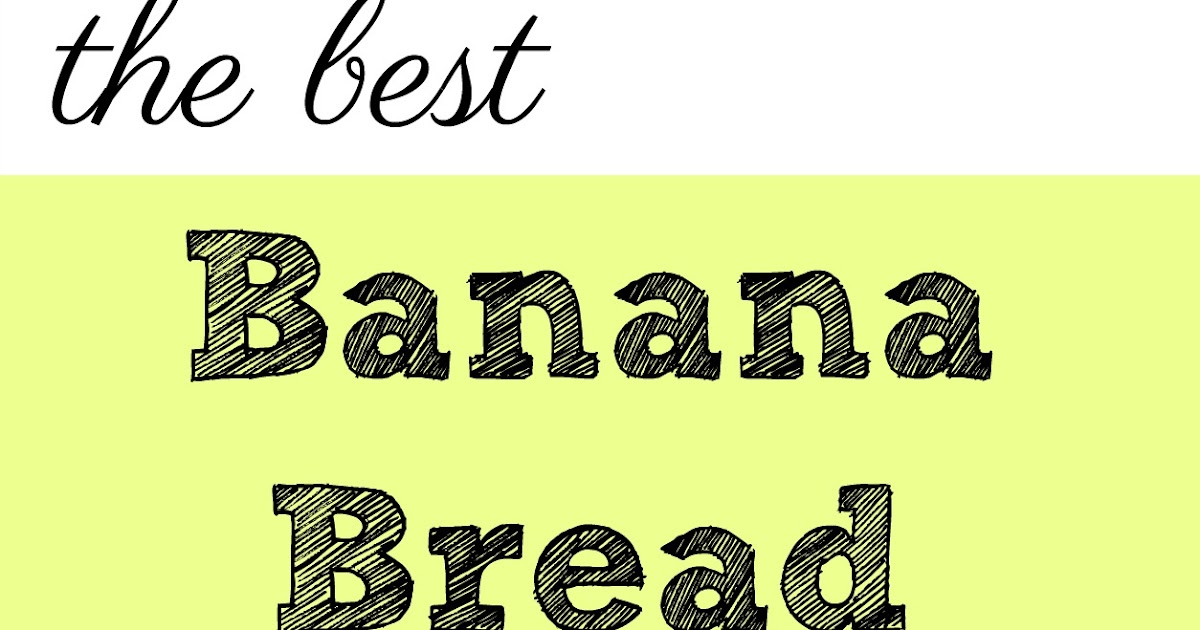 The Best Banana Bread Recipe | Mom Files