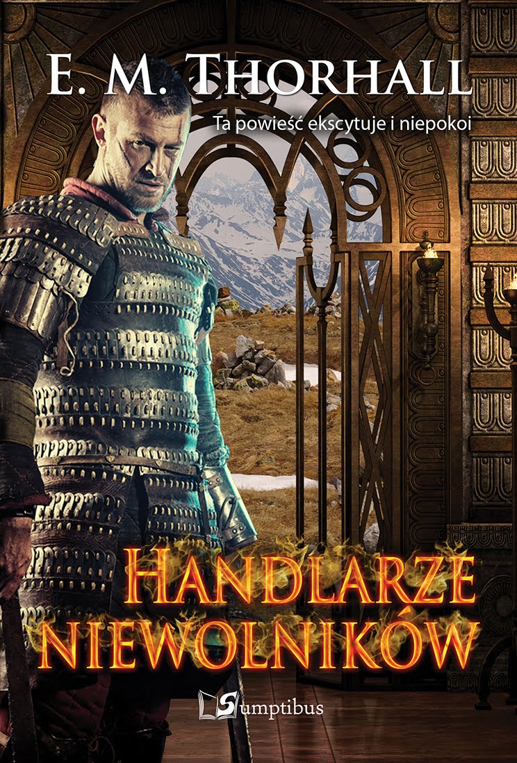 E. M. Thorhall "HANDLARZE NIEWOLNIKÓW" II tom cyklu ZBROJNI