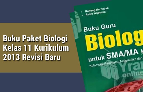 Buku Paket Biologi Kelas 11 Kurikulum 2013 Revisi Baru