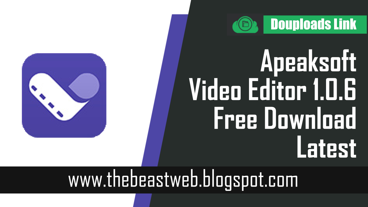 Apeaksoft Video Editor 1.0.6 Full