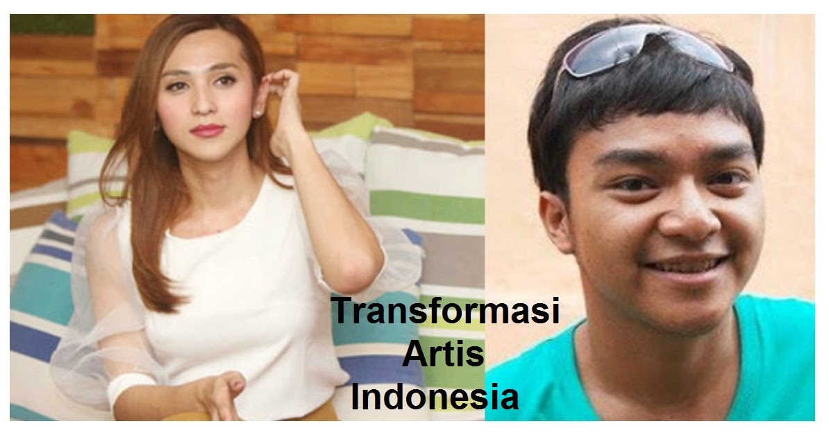Transformasi Artis Indonesia Yang Memutuskan Merubah Diri