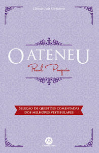 O Ateneu - Com questões comentadas de vestibular