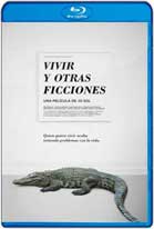 Vivir y Otras Ficciones (2016) HD 720p Español