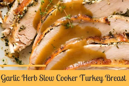Garlic Herb Slow Cooker Turkey Breast