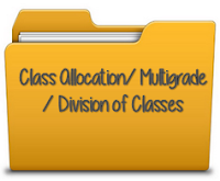  Class allocation/ Multi-grade/ Division of Classes